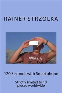 120 Seconds with Smartphone