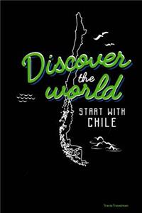 Discover the World Start with Chile