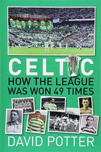 Celtic FC - How The League Was Won - 49 times