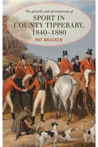 Growth and Development of Sport in County Tipperary, 1840-1880