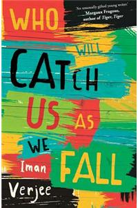 Who Will Catch Us As We Fall