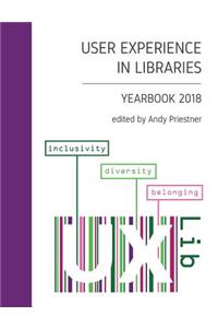 User Experience in Libraries Yearbook 2018