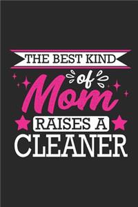 The Best Kind of Mom Raises a Cleaner