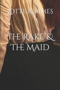 The Rake & The Maid