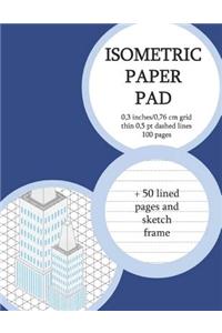 Isometric Paper Pad: Graph Paper Pad 0,3 Inches (Between Lines) 50 Isometric + 50 Lined Pages + Sketch Frame (Thin 0,5 PT Dashed Grid). Non-Perforated(4)