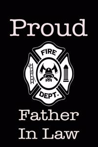 Proud Fire Dept. Father in Law