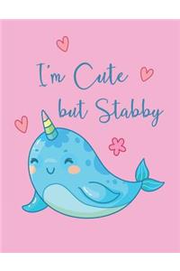 I'm Cute But Stabby