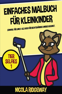 Einfaches Malbuch für Kleinkinder (Tier Selfies 1)