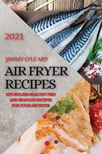 Air Fryer Recipes 2021