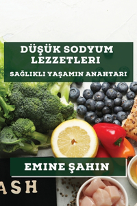 Düşük Sodyum Lezzetleri