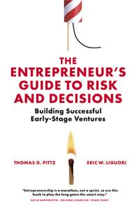 Entrepreneur's Guide to Risk and Decisions