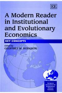A Modern Reader in Institutional and Evolutionary Economics