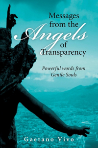 Messages from the Angels of Transparency