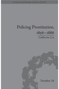 Policing Prostitution, 1856-1886