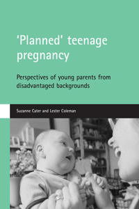 'Planned' Teenage Pregnancy