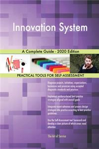 Innovation System A Complete Guide - 2020 Edition