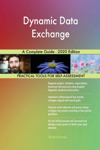 Dynamic Data Exchange A Complete Guide - 2020 Edition