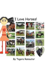 I Love Horses!