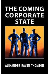 The Coming Corporate State