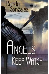 Angels Keep Watch