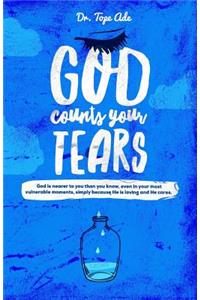 God Counts Your Tears