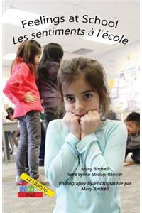 Feelings at School/ Les emotions a`l'e`cole