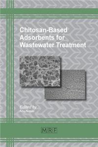 Chitosan-Based Adsorbents for Wastewater Treatment