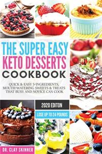 Super Easy Keto Desserts Cookbook