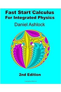 Fast Start Calculus for Integrated Physics