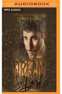 Dream So Dark