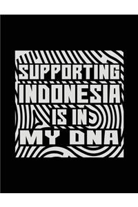 Supporting Indonesia Is In My DNA