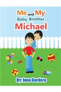 Me and My Baby Brother Michael