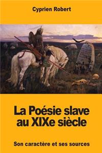 La Poésie slave au XIXe siècle