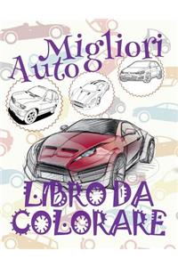 &#9996; Migliori Auto &#9998; Natale Album da Colorare &#9998; Libro da Colorare Bambini 8 anni &#9997; Libro da Colorare Bambini 8 anni: &#9998; Best Cars Coloring Book Cars Coloring Book for Children &#9998; (Coloring Book Naughty) Coloring Book Adv