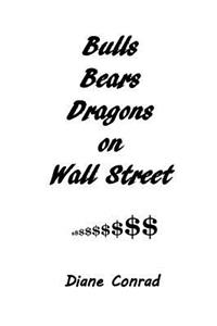 Bulls Bears Dragons on Wall Street