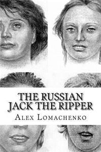 The Russian Jack The Ripper
