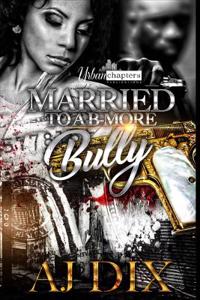 Married To A B-More Bully