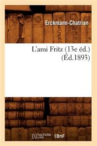 L'Ami Fritz (13e Éd.) (Éd.1893)