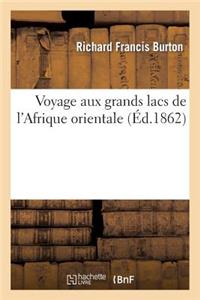 Voyage Aux Grands Lacs de l'Afrique Orientale