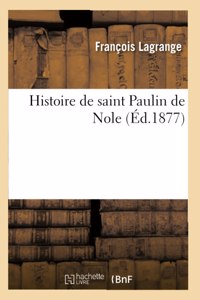 Histoire de Saint Paulin de Nole