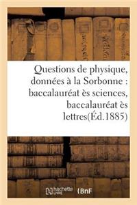 Questions de Physique, Données À La Sorbonne: Baccalauréat Ès Sciences, Baccalauréat Ès Lettres