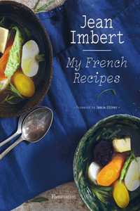 Jean Imbert: My French Recipes