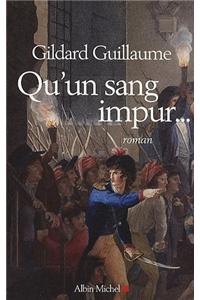 Qu'un Sang Impur...