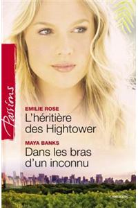 L'Heritiere Des Hightower - Dans Les Bras D'Un Inconnu (Harlequin Passions)