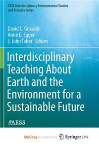 Interdisciplinary Teaching About Earth and the Environment for a Sustainable Future