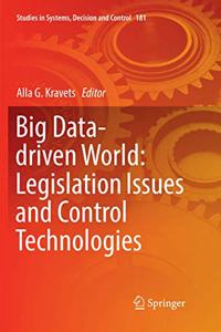 Big Data-Driven World: Legislation Issues and Control Technologies