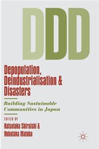 Depopulation, Deindustrialisation and Disasters