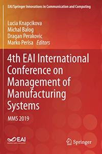 4th Eai International Conference on Management of Manufacturing Systems