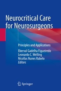 Neurocritical Care for Neurosurgeons