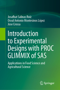 Introduction to Experimental Designs with Proc Glimmix of SAS